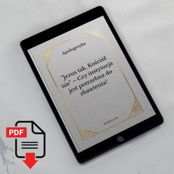 Materiały apologetyczne: „Jezus tak, Kościół nie“ – Czy instytucja jest potrzebna do zbawienia?