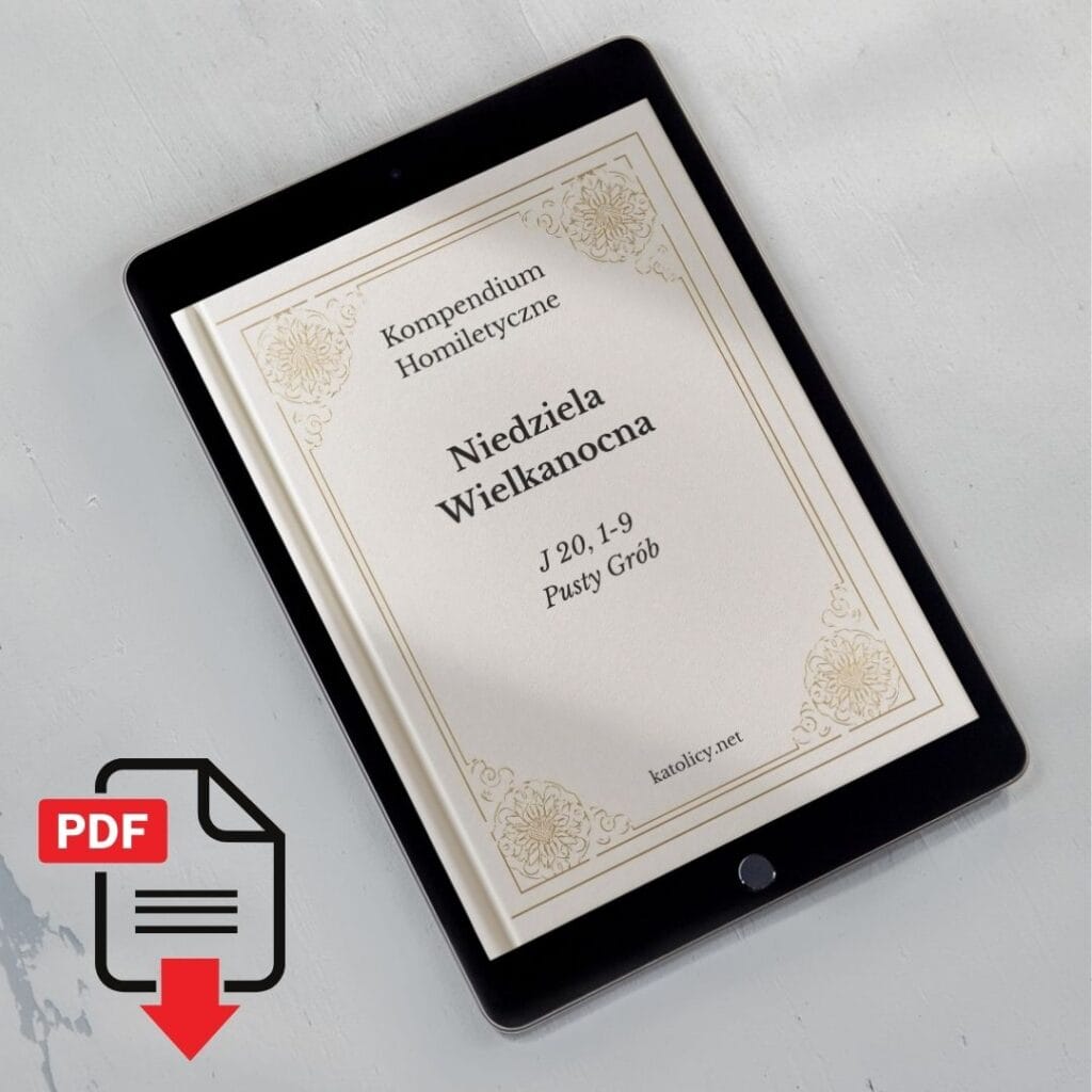 Niedziela Wielkanocna – Pusty Grób (J 20, 1-9) – Gotowe Homilie i Materiały [ebook PDF do pobrania]