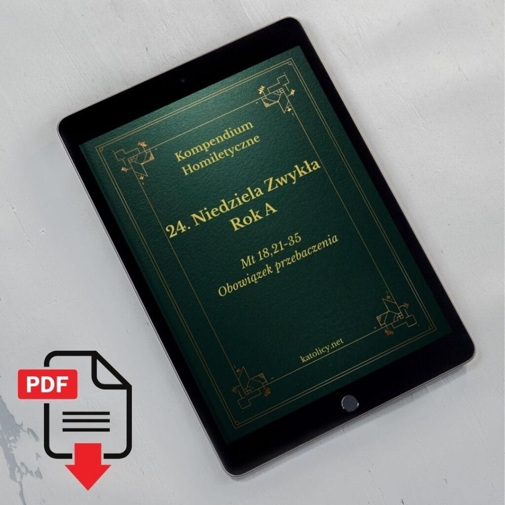 24. Niedziela Zwykła rok A – Obowiązek przebaczenia (Mt 18, 21-35) – Gotowe Homilie i Materiały [ebook PDF do pobrania]